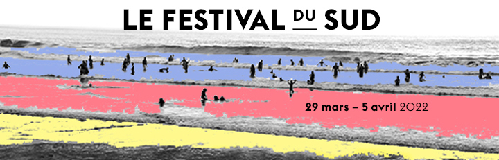 BIENTÔT LE FESTIVAL DU SUD